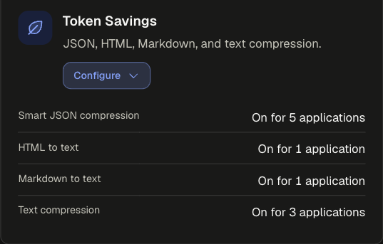 Token Savings card collapsed with Smart JSON compression, HTML to text, Markdown to text and Text compression summary rows